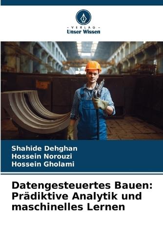 Datengesteuertes Bauen: Prädiktive Analytik und maschinelles Lernen