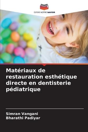 Matériaux de restauration esthétique directe en dentisterie pédiatrique