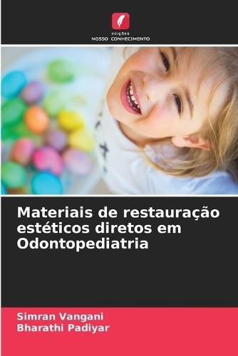 Materiais de restauração estéticos diretos em Odontopediatria