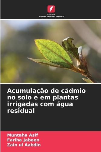 Acumulação de cádmio no solo e em plantas irrigadas com água residual