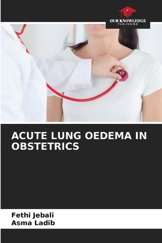 Acute Lung Oedema in Obstetrics
