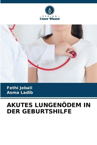 Akutes Lungenödem in Der Geburtshilfe