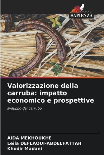 Valorizzazione della carruba: impatto economico e prospettive