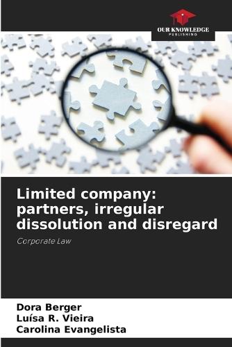 Limited company: partners, irregular dissolution and disregard