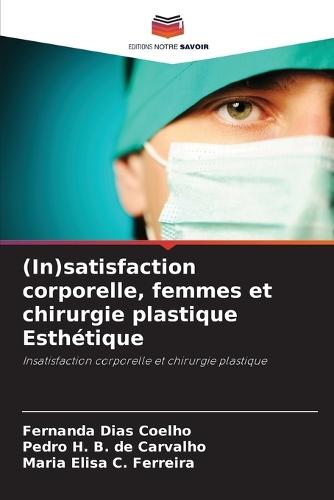 (In)satisfaction corporelle, femmes et chirurgie plastique Esthétique