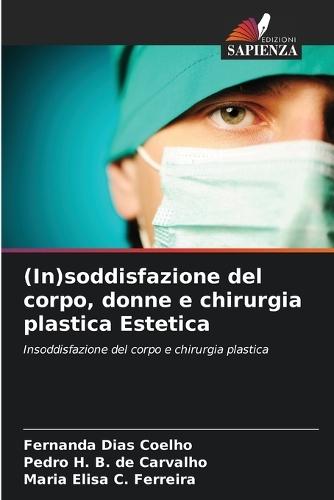 (In)soddisfazione del corpo, donne e chirurgia plastica Estetica