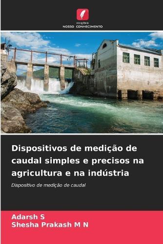 Dispositivos de medição de caudal simples e precisos na agricultura e na indústria