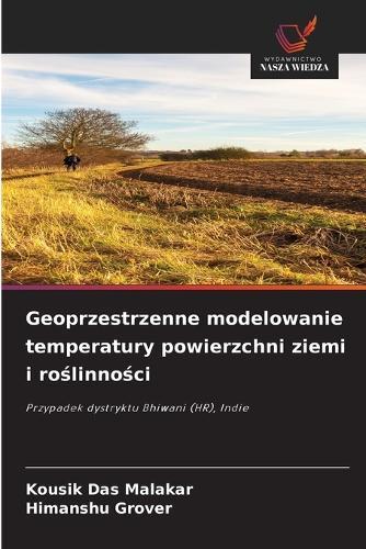 Geoprzestrzenne modelowanie temperatury powierzchni ziemi i roślinności