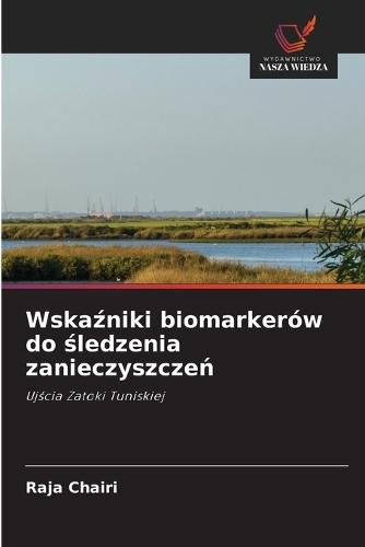 Wskaźniki biomarkerów do śledzenia zanieczyszczeń