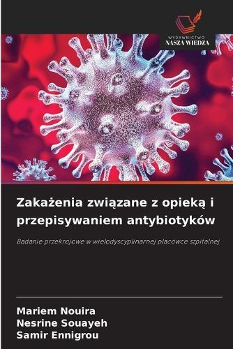 Zakażenia związane z opieką i przepisywaniem antybiotyków
