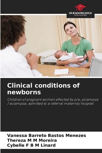 Clinical conditions of newborns