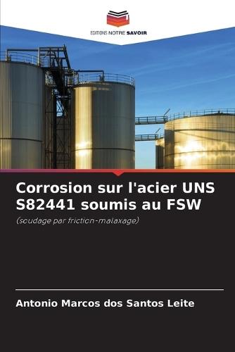 Corrosion sur l'acier UNS S82441 soumis au FSW