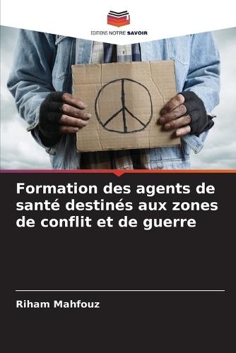 Formation des agents de santé destinés aux zones de conflit et de guerre
