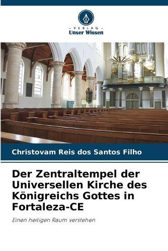 Der Zentraltempel der Universellen Kirche des Königreichs Gottes in Fortaleza-CE