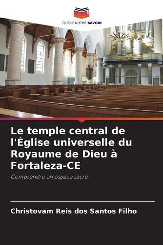 Le temple central de l'Église universelle du Royaume de Dieu à Fortaleza-CE