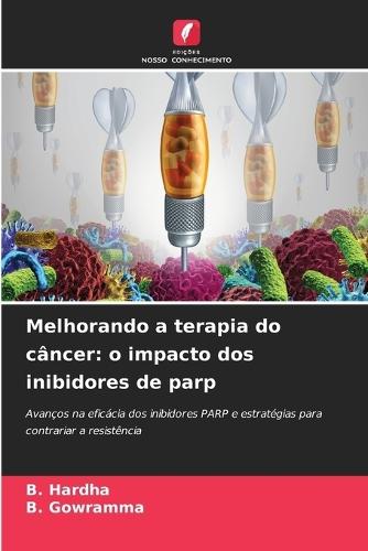 Melhorando a terapia do câncer: o impacto dos inibidores de parp