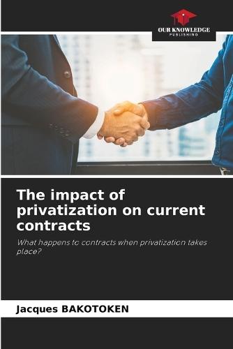 The impact of privatization on current contracts