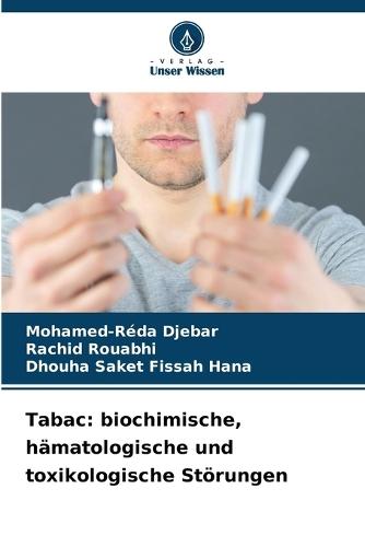 Tabac: biochimische, hämatologische und toxikologische Störungen