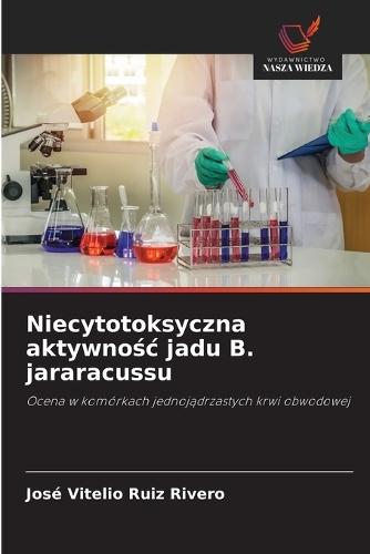 Niecytotoksyczna aktywnośc jadu B. jararacussu