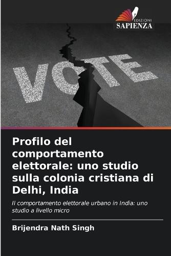 Profilo del comportamento elettorale: uno studio sulla colonia cristiana di Delhi, India