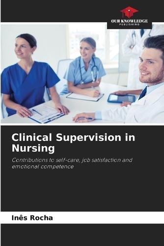 Clinical Supervision in Nursing