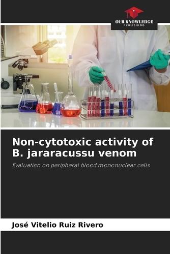Non-cytotoxic activity of B. jararacussu venom