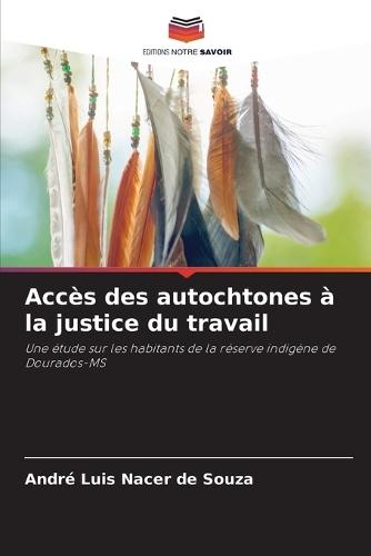 Accès des autochtones à la justice du travail