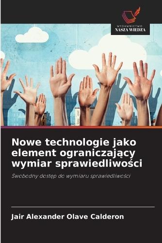 Nowe technologie jako element ograniczający wymiar sprawiedliwości