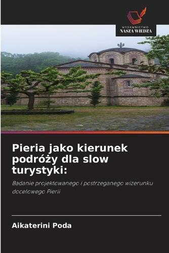Pieria jako kierunek podróży dla slow turystyki