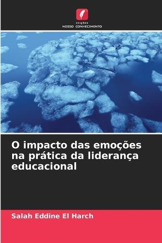 O impacto das emoções na prática da liderança educacional