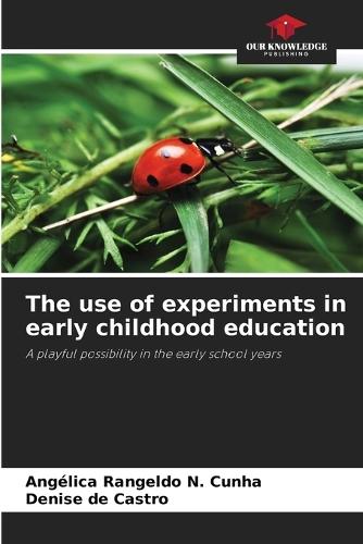 The use of experiments in early childhood education