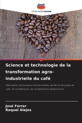 Science et technologie de la transformation agro-industrielle du café