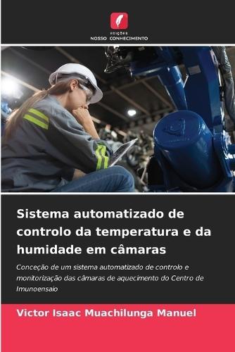 Sistema automatizado de controlo da temperatura e da humidade em câmaras