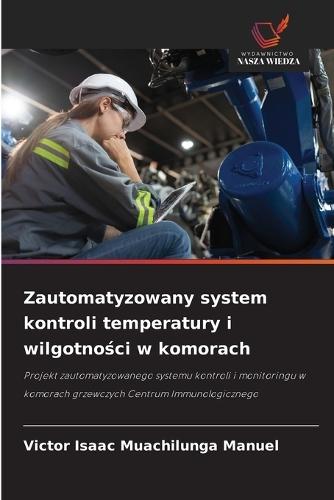 Zautomatyzowany system kontroli temperatury i wilgotności w komorach