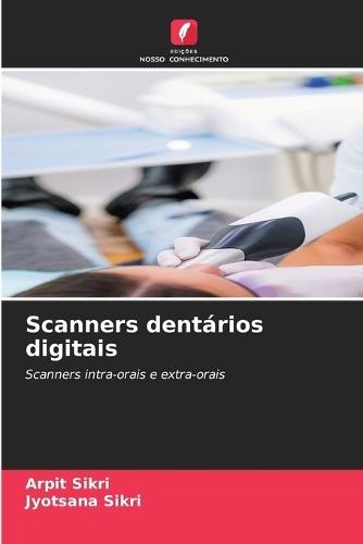 Scanners dentários digitais