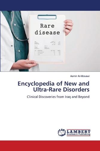 Encyclopedia of New and Ultra-Rare Disorders