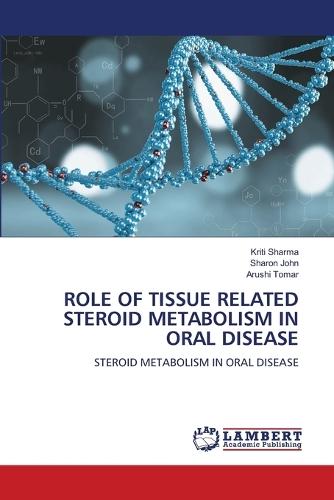 Role of Tissue Related Steroid Metabolism in Oral Disease
