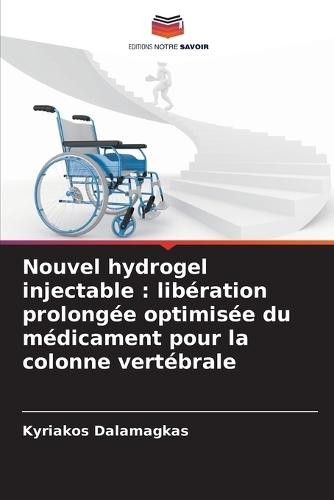 Nouvel hydrogel injectable: libération prolongée optimisée du médicament pour la colonne vertébrale