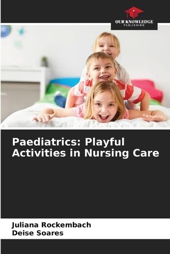 Paediatrics: Playful Activities in Nursing Care