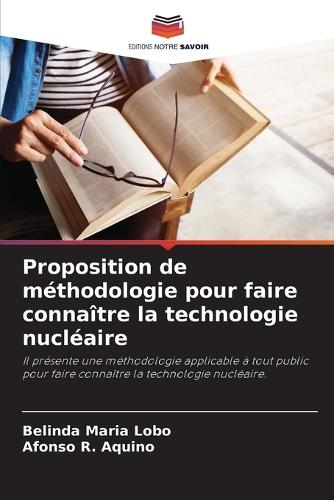 Proposition de m�thodologie pour faire conna�tre la technologie nucl�aire