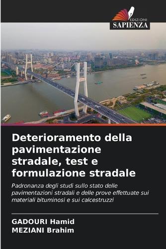 Deterioramento della pavimentazione stradale, test e formulazione stradale