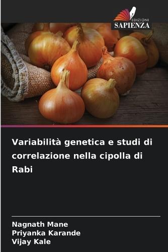 Variabilit� genetica e studi di correlazione nella cipolla di Rabi