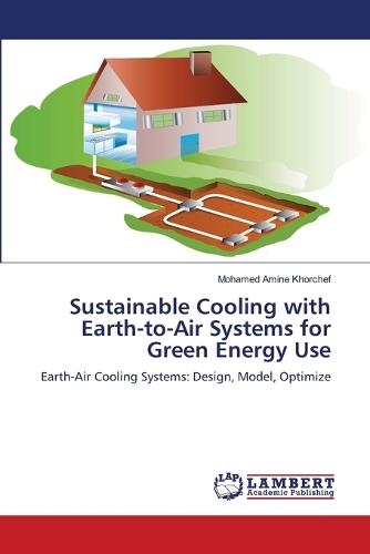 Sustainable Cooling with Earth-to-Air Systems for Green Energy Use