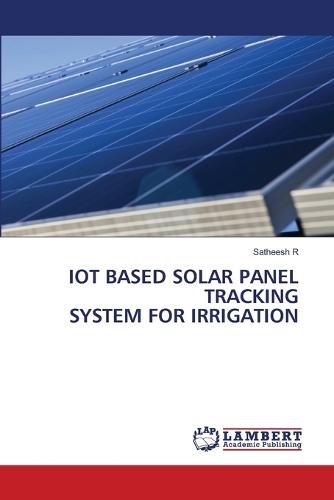 Iot Based Solar Panel Tracking System for Irrigation