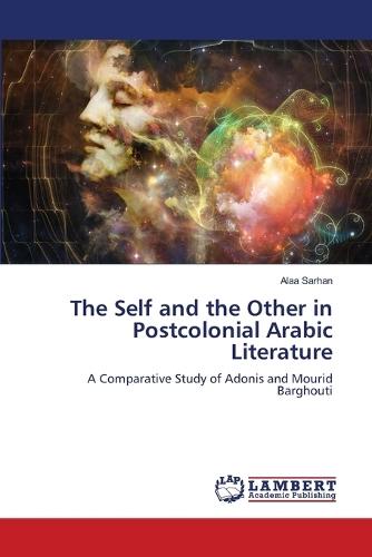 The Self and the Other in Postcolonial Arabic Literature