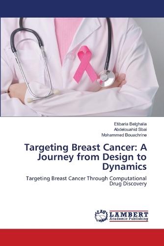 Targeting Breast Cancer: A Journey from Design to Dynamics