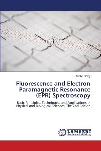 Fluorescence and Electron Paramagnetic Resonance (EPR) Spectroscopy