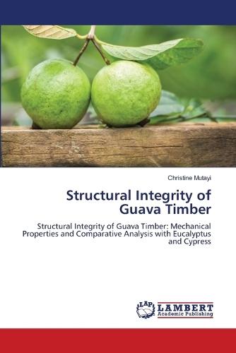 Structural Integrity of Guava Timber
