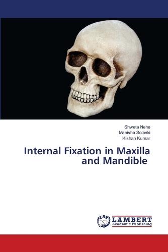 Internal Fixation in Maxilla and Mandible