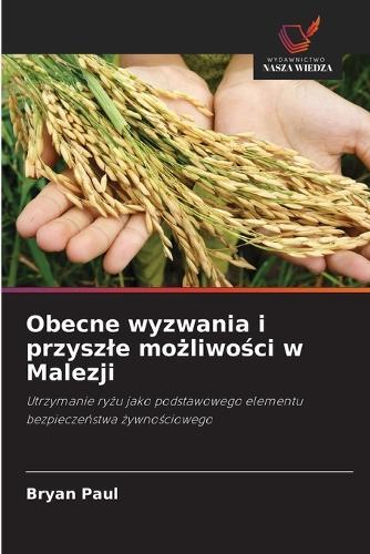Obecne wyzwania i przyszle możliwości w Malezji